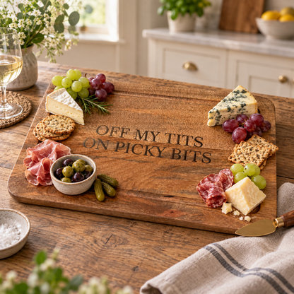 Off My Tits on Picky Bits” Wooden Serving Platter – 40cm